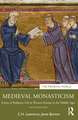 Medieval Monasticism: Forms of Religious Life in Western Europe in the Middle Ages