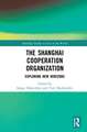 The Shanghai Cooperation Organization: Exploring New Horizons