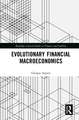 Evolutionary Financial Macroeconomics