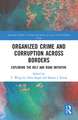 Organized Crime and Corruption Across Borders: Exploring the Belt and Road Initiative