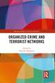 Organized Crime and Terrorist Networks