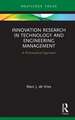 Innovation Research in Technology and Engineering Management: A Philosophical Approach