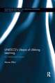 UNESCO’s Utopia of Lifelong Learning: An Intellectual History