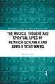 The Musical Thought and Spiritual Lives of Heinrich Schenker and Arnold Schoenberg