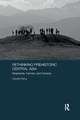 Rethinking Prehistoric Central Asia: Shepherds, Farmers, and Nomads