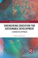 Engineering Education for Sustainable Development: A Capabilities Approach