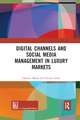 Digital Channels and Social Media Management in Luxury Markets