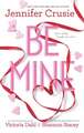 Be Mine: Sizzle\Too Fast to Fall\Alone with You