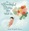 The Wonderful Things You Will Be: A Journey of Imagination