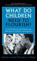 What Do Children Need to Flourish?: Conceptualizing and Measuring Indicators of Positive Development