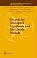 Dispersive Transport Equations and Multiscale Models