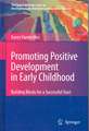 Promoting Positive Development in Early Childhood: Building Blocks for a Successful Start