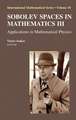 Sobolev Spaces in Mathematics III: Applications in Mathematical Physics