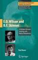 E.O. Wilson and B.F. Skinner: A Dialogue Between Sociobiology and Radical Behaviorism