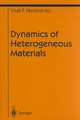 Dynamics of Heterogeneous Materials