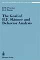 The Goal of B. F. Skinner and Behavior Analysis