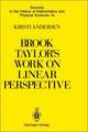 Brook Taylor’s Work on Linear Perspective: A Study of Taylor’s Role in the History of Perspective Geometry. Including Facsimiles of Taylor’s Two Books on Perspective