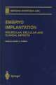 Embryo Implantation: Molecular, Cellular and Clinical Aspects