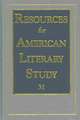 Resources for American Literary Study v. 31