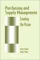 Purchasing and Supply Management: Creating the Vision