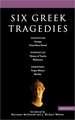 Six Greek Tragedies: Persians; Prometheus Bound; Women of Trachis; Philoctetes; Trojan Women; Bacchae