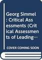 Georg Simmel: Critical Assessments