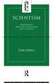 Scientism: Philosophy and the Infatuation with Science