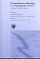 Competitiveness Strategy in Developing Countries: A Manual for Policy Analysis