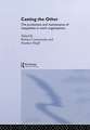 Casting the Other: The Production and Maintenance of Inequalities in Work Organizations