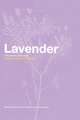 Lavender: The Genus Lavandula