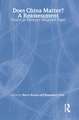 Does China Matter?: A Reassessment: Essays in Memory of Gerald Segal