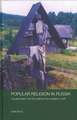 Popular Religion in Russia: 'Double Belief' and the Making of an Academic Myth