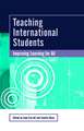 Teaching International Students: Improving Learning for All