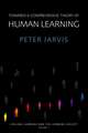 Towards a Comprehensive Theory of Human Learning