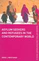 Asylum Seekers and Refugees in the Contemporary World