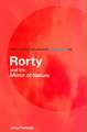 Routledge Philosophy GuideBook to Rorty and the Mirror of Nature