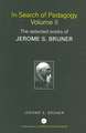 In Search of Pedagogy Volume II: The Selected Works of Jerome Bruner, 1979-2006