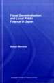 Fiscal Decentralization and Local Public Finance in Japan