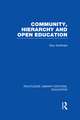 Community, Hierarchy and Open Education (Rle Edu L)