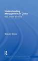 Understanding Management in China: Past, present and future