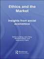 Ethics and the Market: Insights from Social Economics