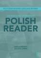 The Routledge Intermediate Polish Reader: Polish through the press, internet and contemporary literature