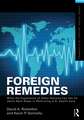 Foreign Remedies: What the Experience of Other Nations Can Tell Us about Next Steps in Reforming U.S. Health Care