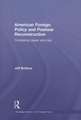 American Foreign Policy and Postwar Reconstruction: Comparing Japan and Iraq