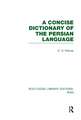 A Concise Dictionary of the Persian Language