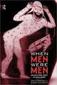 When Men Were Men: Masculinity, Power and Identity in Classical Antiquity