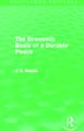 The Economic Basis of a Durable Peace (Routledge Revivals)