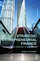 Strategic Entrepreneurial Finance: From Value Creation to Realization