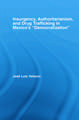 Insurgency, Authoritarianism, and Drug Trafficking in Mexico's Democratization