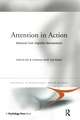 Attention in Action: Advances from Cognitive Neuroscience